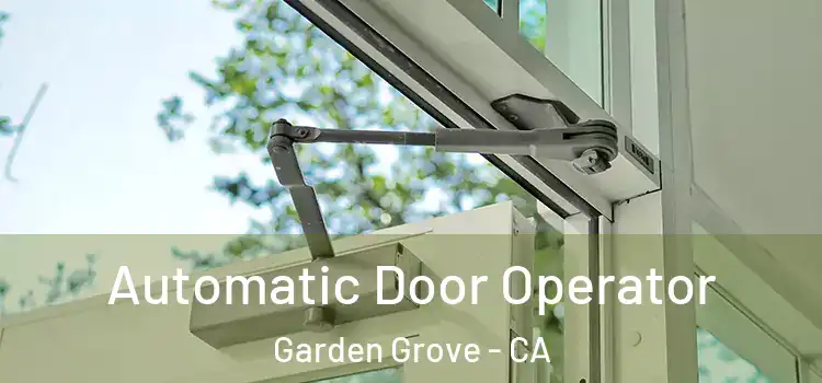 Automatic Door Operator Garden Grove - CA
