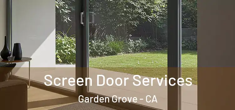 Screen Door Services Garden Grove - CA
