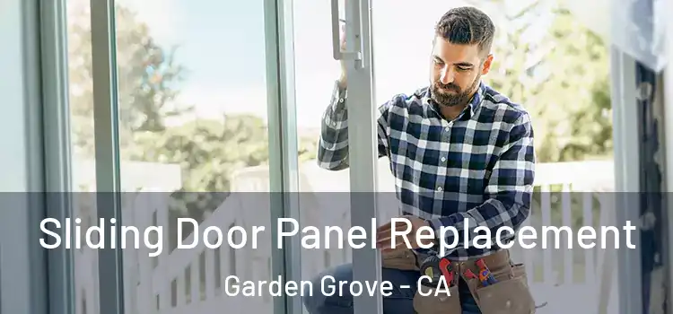  Sliding Door Panel Replacement Garden Grove - CA